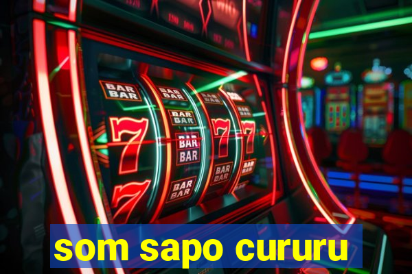 som sapo cururu